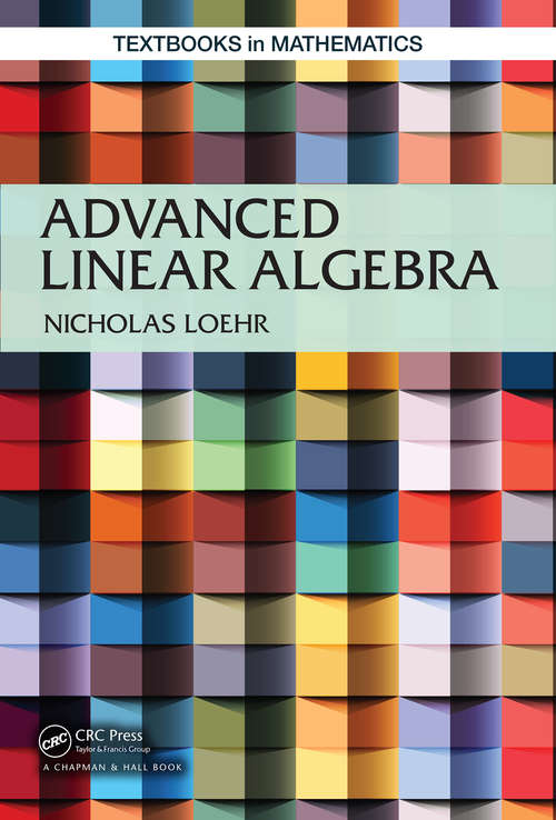 Book cover of Advanced Linear Algebra (Textbooks In Mathematics Ser.)