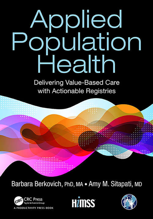 Book cover of Applied Population Health: Delivering Value-Based Care with Actionable Registries (HIMSS Book Series)