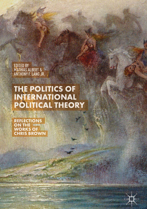 Book cover of The Politics of International Political Theory: Reflections on the Works of Chris Brown