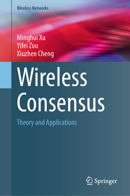 Book cover of Wireless Consensus: Theory and Applications (Wireless Networks)