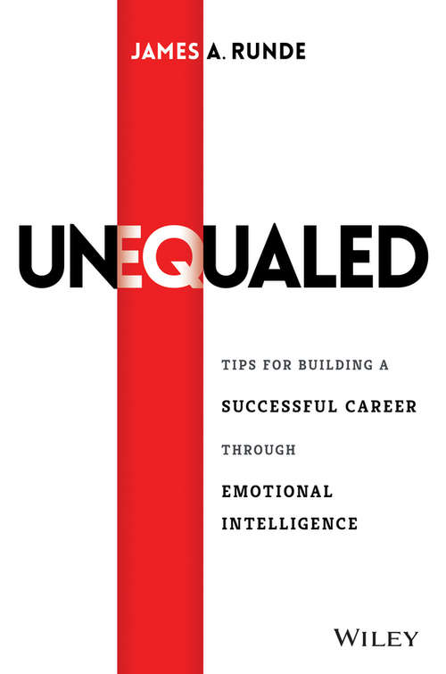 Book cover of Unequaled: Tips for Building a Successful Career through Emotional Intelligence