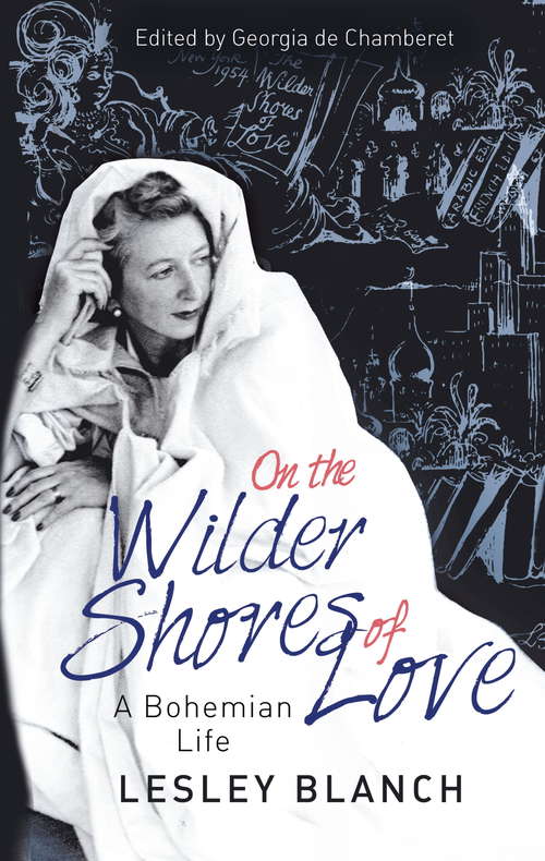 Book cover of On the Wilder Shores of Love: A Bohemian Life