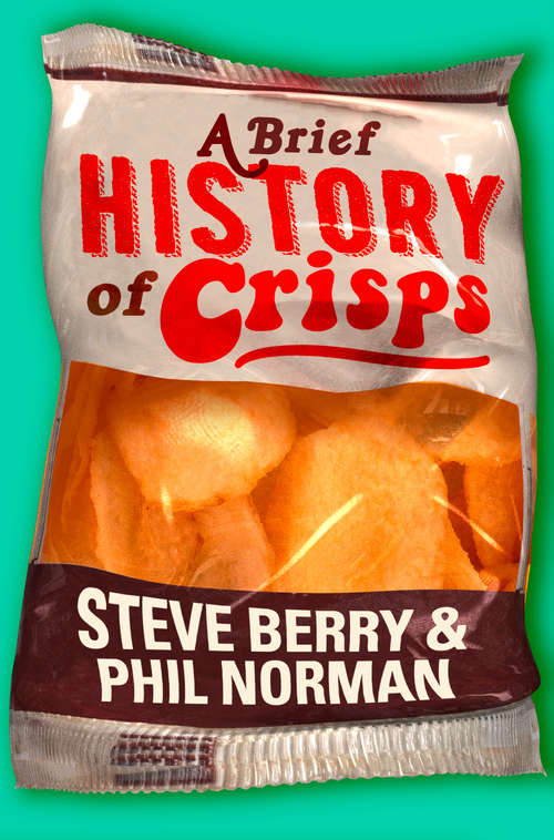 Book cover of A Brief History of Crisps (ePub edition)