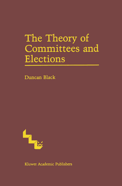 Book cover of The Theory of Committees and Elections (1987)