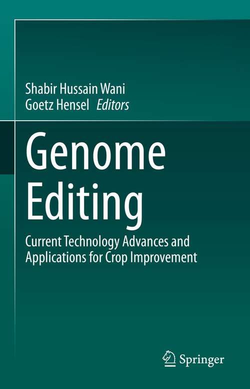 Book cover of Genome Editing: Current Technology Advances and Applications for Crop Improvement (1st ed. 2022)