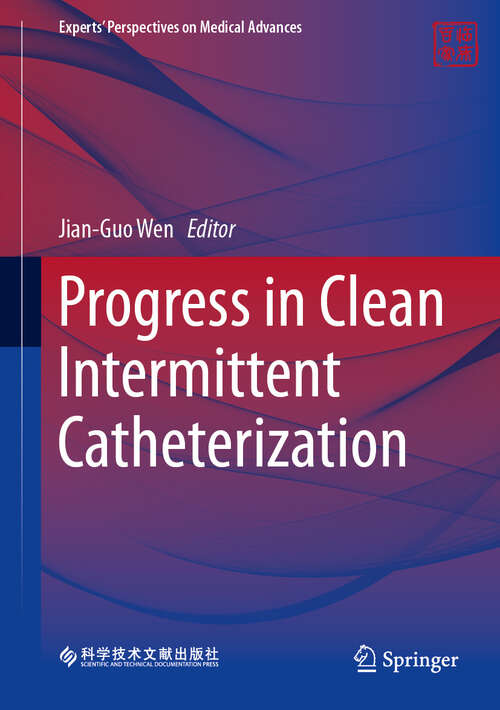 Book cover of Progress in Clean Intermittent Catheterization (Experts' Perspectives on Medical Advances)