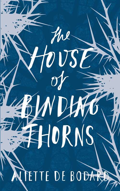 Book cover of The House of Binding Thorns (A\dominion Of The Fallen Novel Ser. #2)