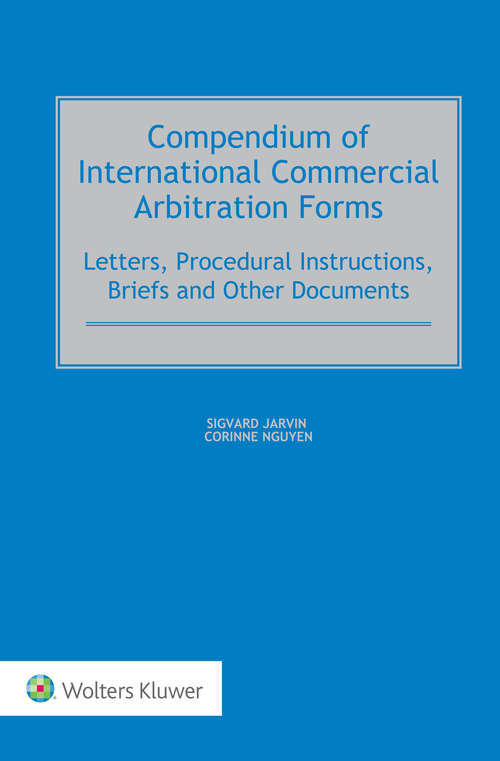 Book cover of Compendium of International Commercial Arbitration Forms