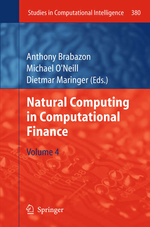 Book cover of Natural Computing in Computational Finance: Volume 4 (2012) (Studies in Computational Intelligence #380)