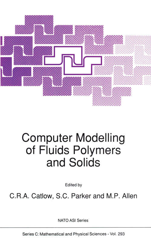 Book cover of Computer Modelling of Fluids Polymers and Solids (1990) (Nato Science Series C: #293)