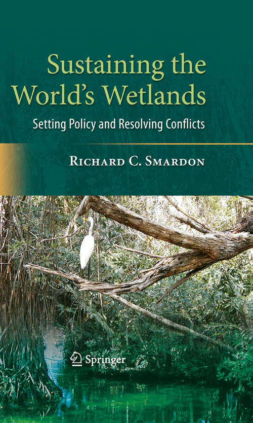Book cover of Sustaining the World's Wetlands: Setting Policy and Resolving Conflicts (2009)