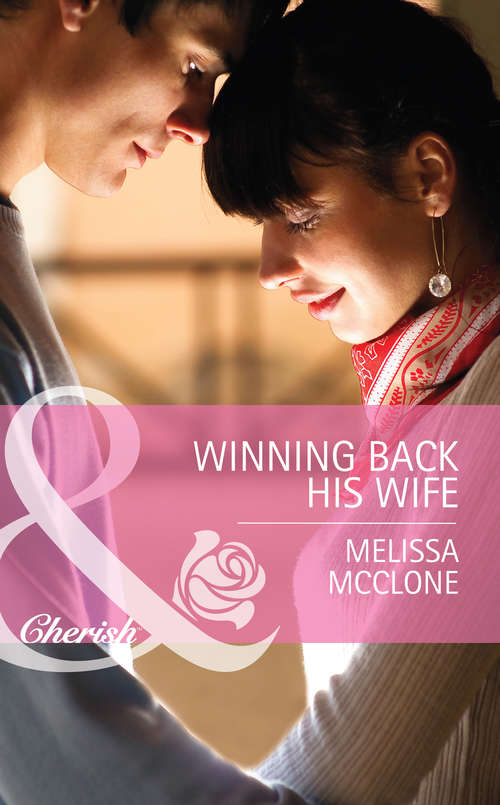 Book cover of Winning Back His Wife: Winning Back His Wife / In Her Rival's Arms / Royally Seduced (a Real Prince) (ePub First edition) (Mills And Boon Cherish Ser.: Vol. 2600)