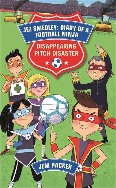 Book cover of Reading Planet - Jez Smedley: Diary of a Football Ninja: Disappearing Pitch Disaster - Level 5: Fiction (Rising Stars Reading Planet)