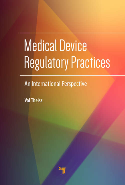 Book cover of Medical Device Regulatory Practices: An International Perspective