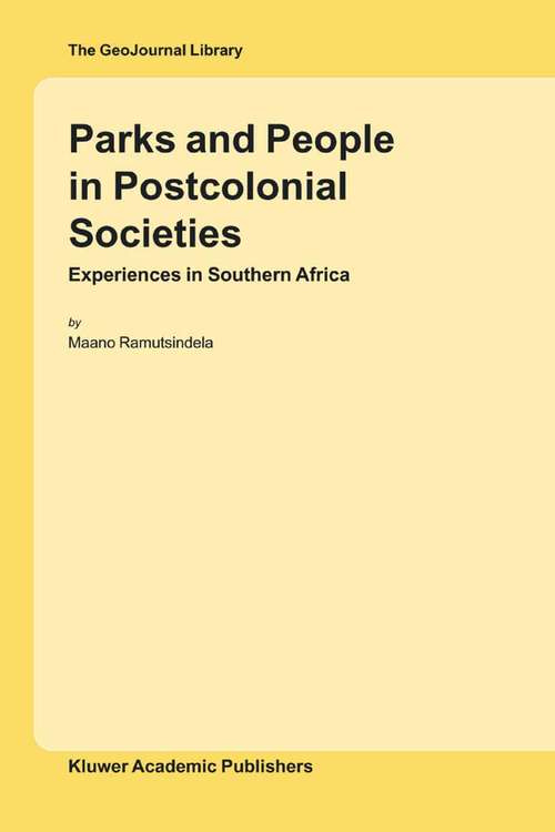 Book cover of Parks and People in Postcolonial Societies: Experiences in Southern Africa (2004) (GeoJournal Library #79)