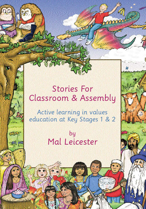 Book cover of Stories for Classroom and Assembly: Active Learning in Values Education at Key Stages One and Two