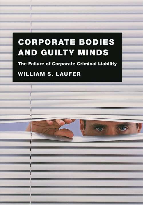 Book cover of Corporate Bodies and Guilty Minds: The Failure of Corporate Criminal Liability