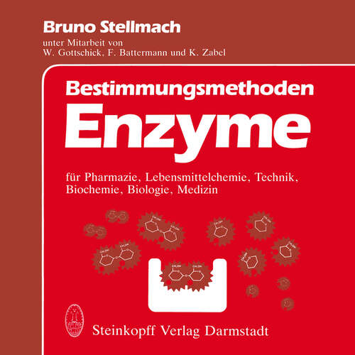 Book cover of Bestimmungsmethoden Enzyme: für Pharmazie, Lebensmittelchemie, Technik, Biochemie, Biologie, Medizin (1988)