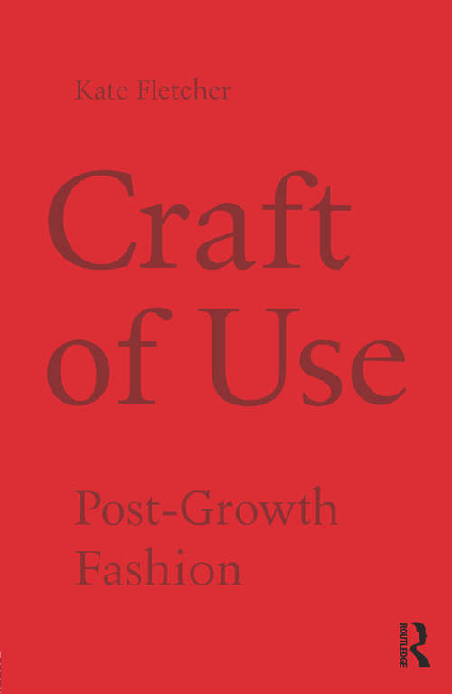 Book cover of Craft of Use: Post-Growth Fashion