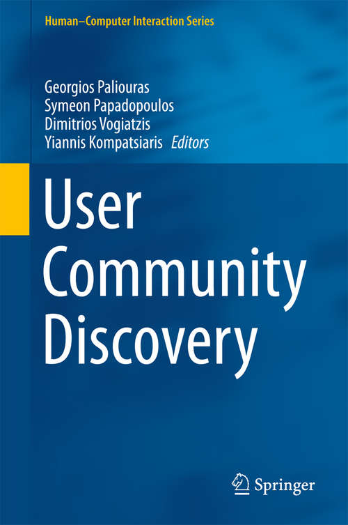 Book cover of User Community Discovery (1st ed. 2015) (Human–Computer Interaction Series)