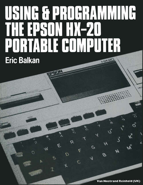 Book cover of Using and programming the Epson HX-20 portable computer (1985)
