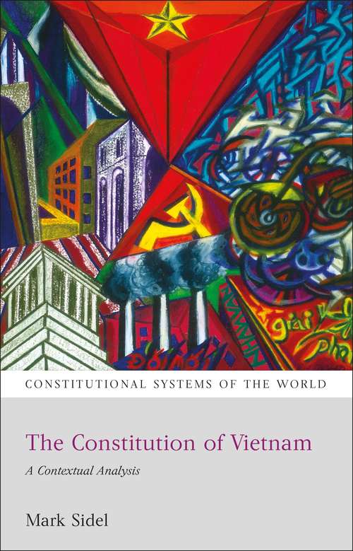 Book cover of The Constitution of Vietnam: A Contextual Analysis (Constitutional Systems of the World)