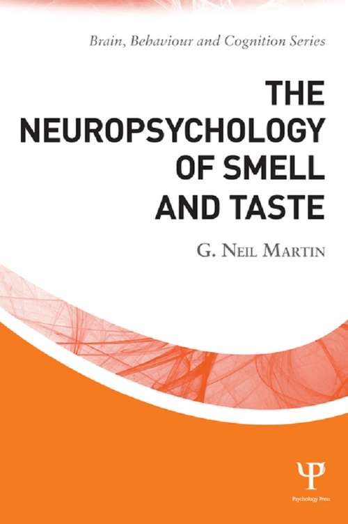 Book cover of The Neuropsychology of Smell and Taste (Brain, Behaviour and Cognition)