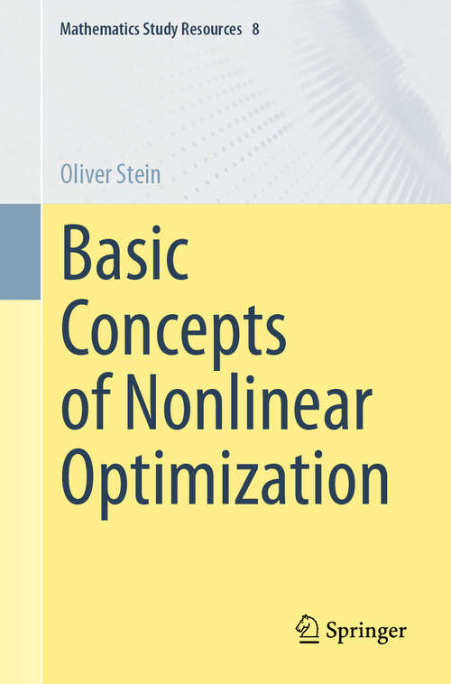 Book cover of Basic Concepts of Nonlinear Optimization (2024) (Mathematics Study Resources #8)