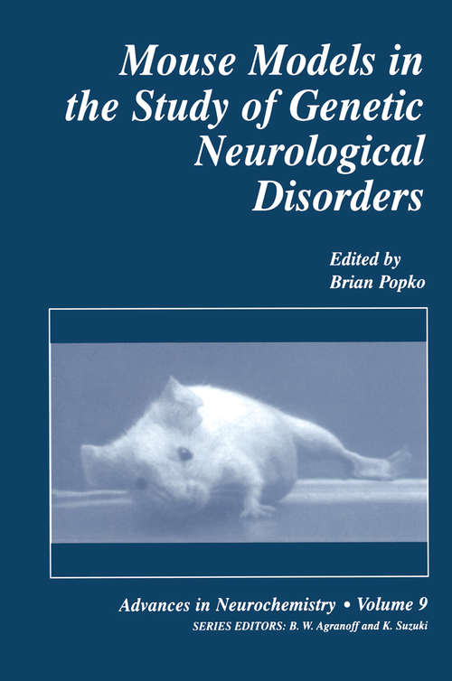 Book cover of Mouse Models in the Study of Genetic Neurological Disorders (1999) (Advances in Neurochemistry #9)