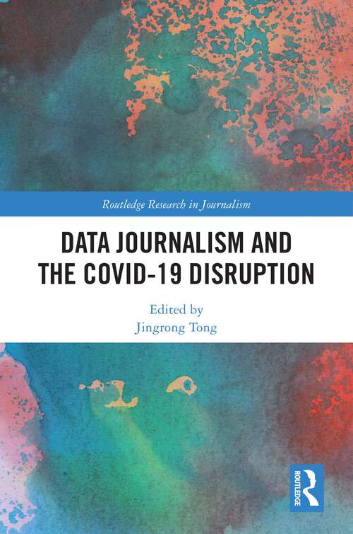 Book cover of Data Journalism and the COVID-19 Disruption (Routledge Research in Journalism)