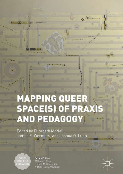 Book cover of Mapping Queer Space(s) of Praxis and Pedagogy (PDF)