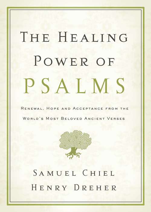 Book cover of The Healing Power of Psalms: Renewal, Hope and Acceptance from the World's Most Beloved Ancient Verses