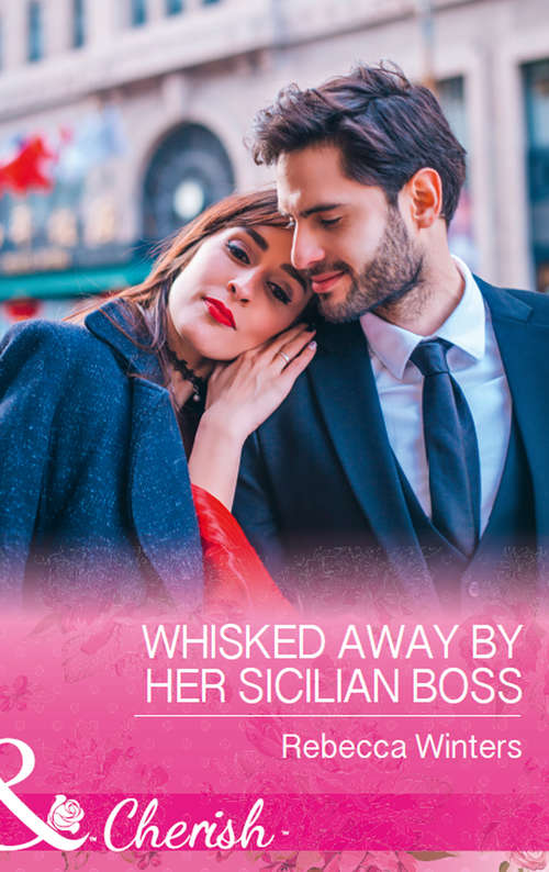 Book cover of Whisked Away By Her Sicilian Boss: Whisked Away By Her Sicilian Boss (the Billionaire's Club, Book 3) / The Maverick's Return (montana Mavericks: The Great Family Roundup, Book 4) (ePub edition) (The Billionaire’s Club #3)