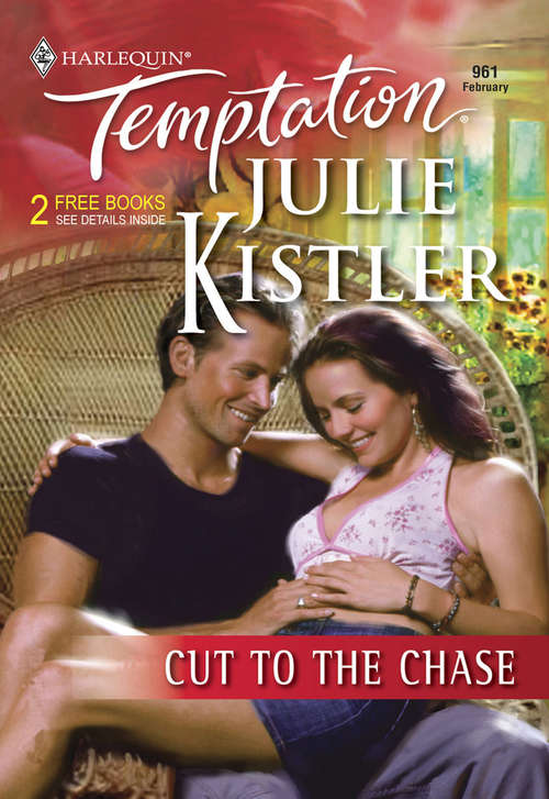 Book cover of Cut To The Chase (ePub First edition) (Mills And Boon Temptation Ser. #2)