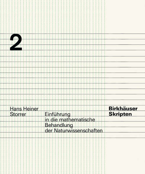 Book cover of Einführung in die mathematische Behandlung der Naturwissenschaften (2. Aufl. 1989) (Birkhäuser Skripten: 2 a)