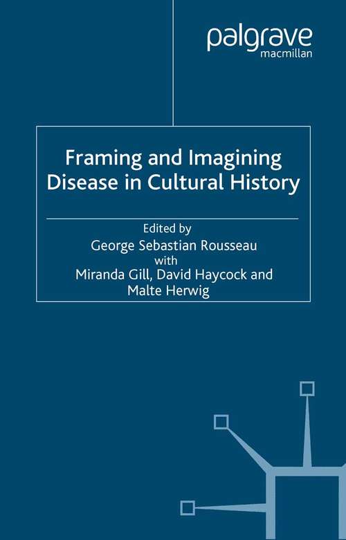 Book cover of Framing and Imagining Disease in Cultural History (2003)