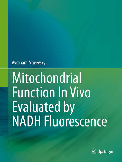 Book cover of Mitochondrial Function In Vivo Evaluated by NADH Fluorescence (2015)