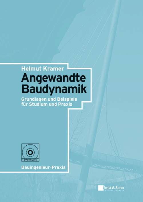 Book cover of Angewandte Baudynamik: Grundlagen und Praxisbeispiele für Studium und Praxis (Bauingenieur-Praxis)