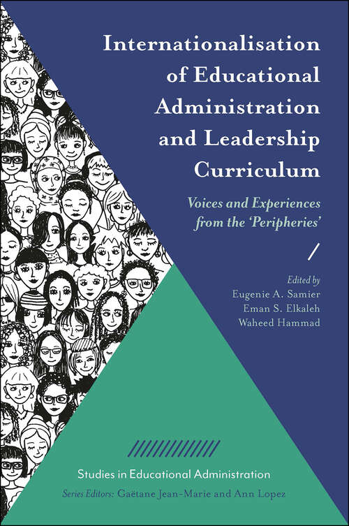 Book cover of Internationalisation of Educational Administration and Leadership Curriculum: Voices and Experiences from the ‘Peripheries’ (Studies in Educational Administration)