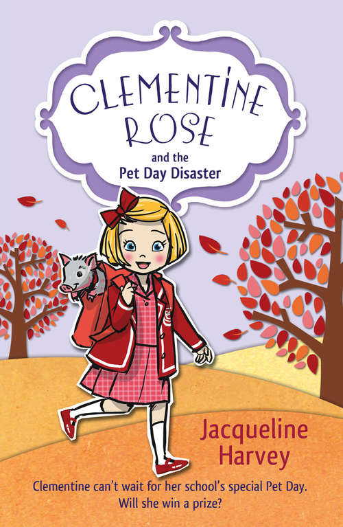 Book cover of Clementine Rose and the Pet Day Disaster (Clementine Rose #2)