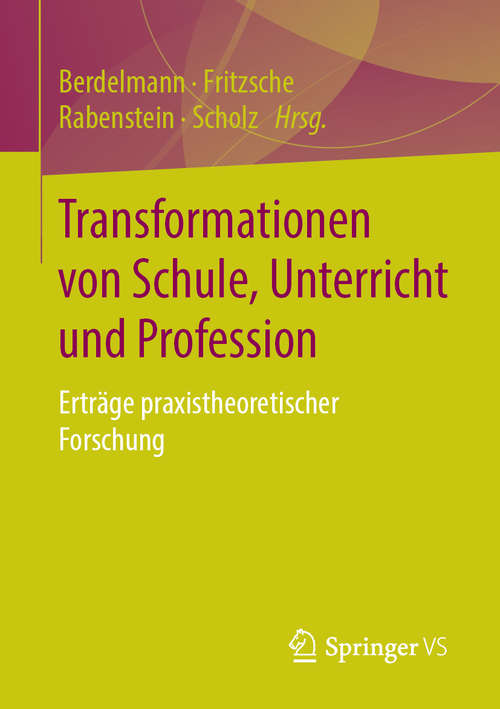 Book cover of Transformationen von Schule, Unterricht und Profession