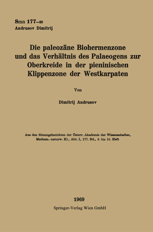 Book cover of Die paleozäne Biohermenzone und das Verhältnis des Palaeogens zur Oberkreide in der pieninischen Klippenzone der Westkarpaten (1969) (Sitzungsberichte der Österreichischen Akademie der Wissenschaften)