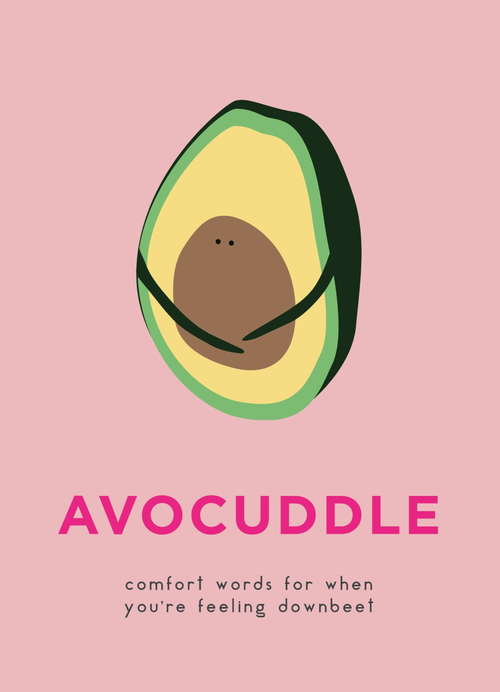 Book cover of AvoCuddle: Comfort words for when you're feeling downbeet