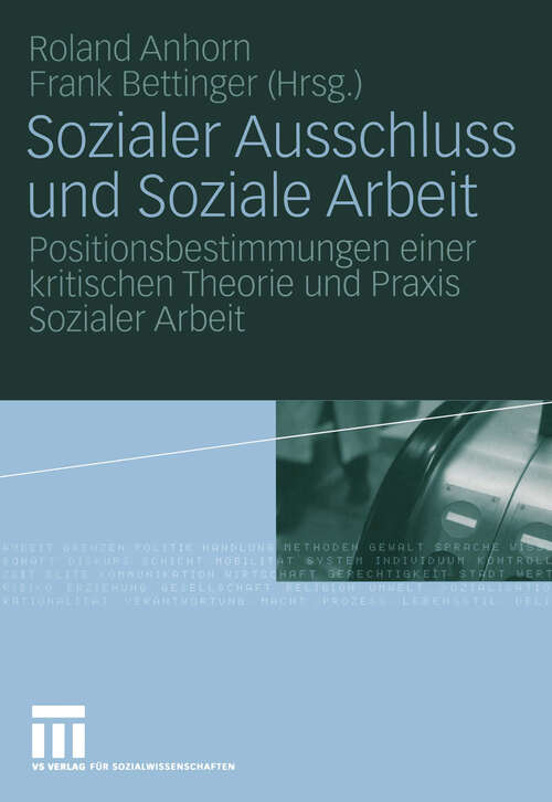 Book cover of Sozialer Ausschluss und Soziale Arbeit: Positionsbestimmungen einer kritischen Theorie und Praxis Sozialer Arbeit (2005)