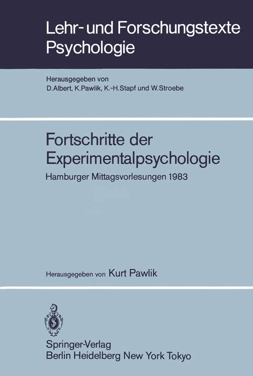 Book cover of Fortschritte der Experimentalpsychologie: Hamburger Mittagsvorlesungen 1983 (1984) (Lehr- und Forschungstexte Psychologie #5)