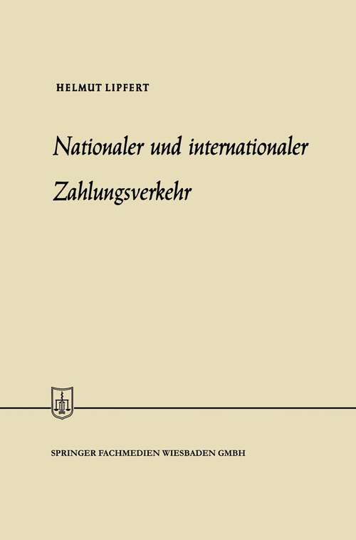 Book cover of Nationaler und internationaler Zahlungsverkehr (1960) (Die Wirtschaftswissenschaften #28)
