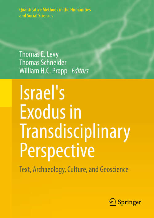 Book cover of Israel's Exodus in Transdisciplinary Perspective: Text, Archaeology, Culture, and Geoscience (2015) (Quantitative Methods in the Humanities and Social Sciences)