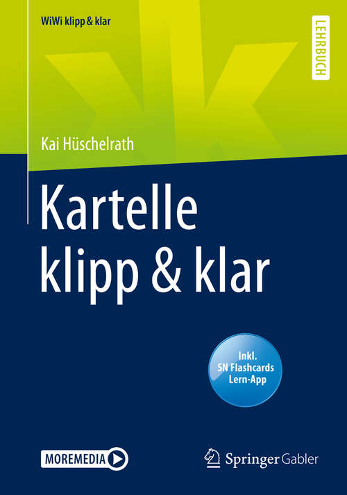 Book cover of Kartelle klipp & klar (1. Aufl. 2020) (WiWi klipp & klar)