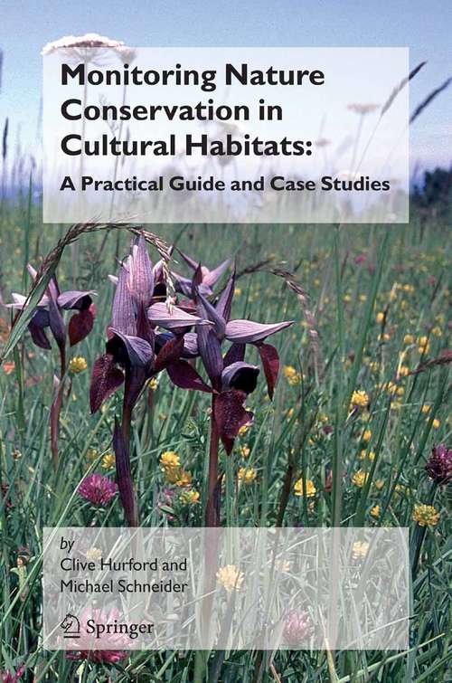 Book cover of Monitoring Nature Conservation in Cultural Habitats: A Practical Guide and Case Studies (2006)