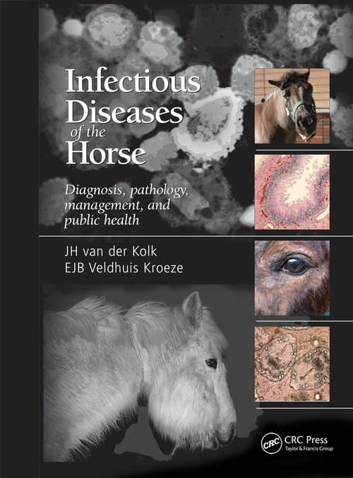 Book cover of Infectious Diseases of the Horse: Diagnosis, pathology, management, and public health